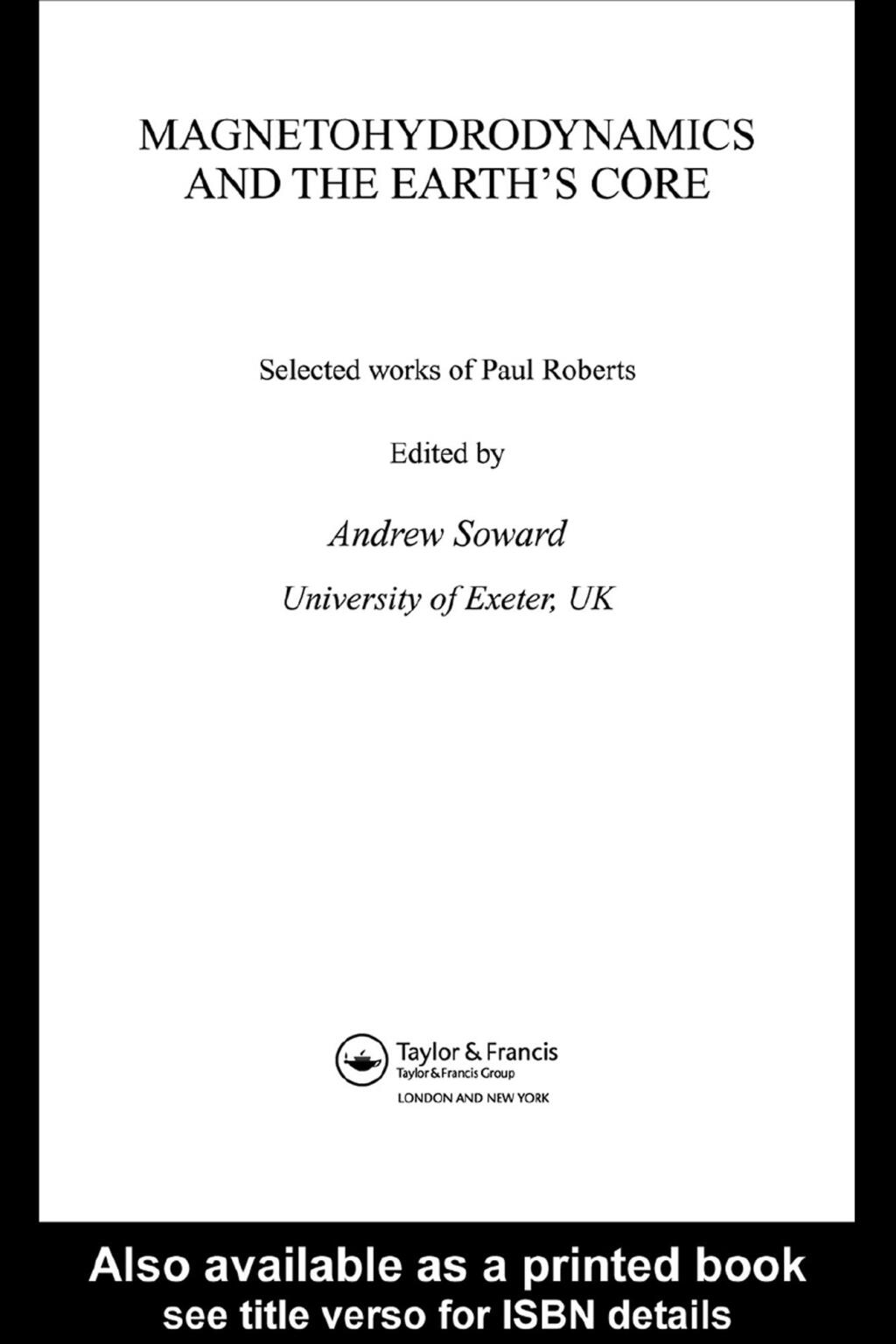 Magnetohydrodynamics and the Earth's Core Selected Works by Paul Roberts 1st Edition