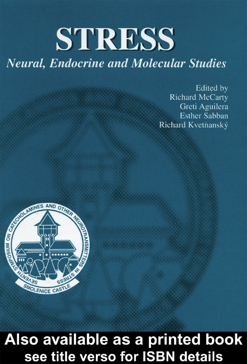 Stress Neural, Endocrine and Molecular Studies 1st Edition