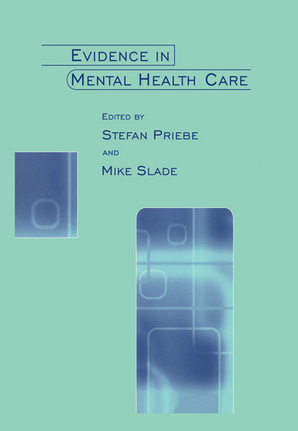 Evidence in Mental Health Care 1st Edition