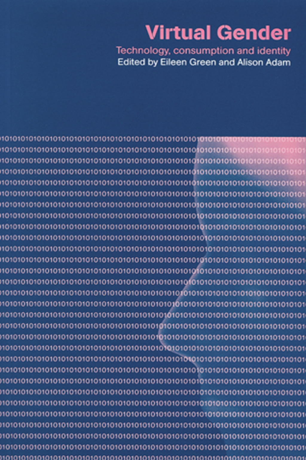 Virtual Gender Technology, Consumption and Identity Matters 1st Edition
