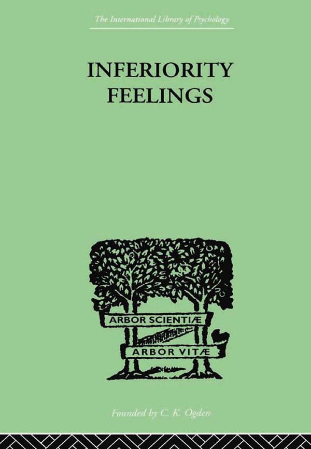 Inferiority Feelings In the Individual and the Group 1st Edition