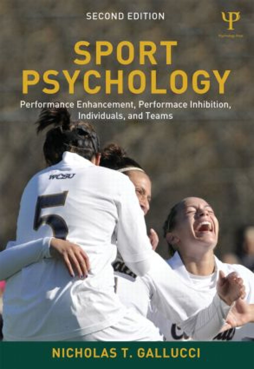 Sport Psychology Performance Enhancement, Performance Inhibition, Individuals, and Teams 2nd Edition