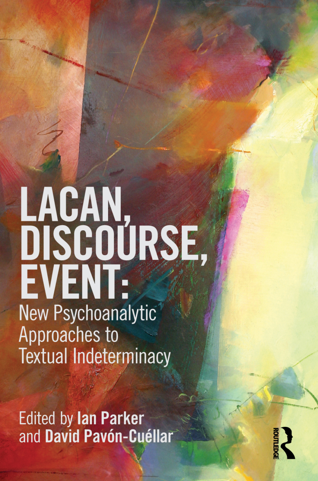 Lacan, Discourse, Event: New Psychoanalytic Approaches to Textual Indeterminacy 1st Edition