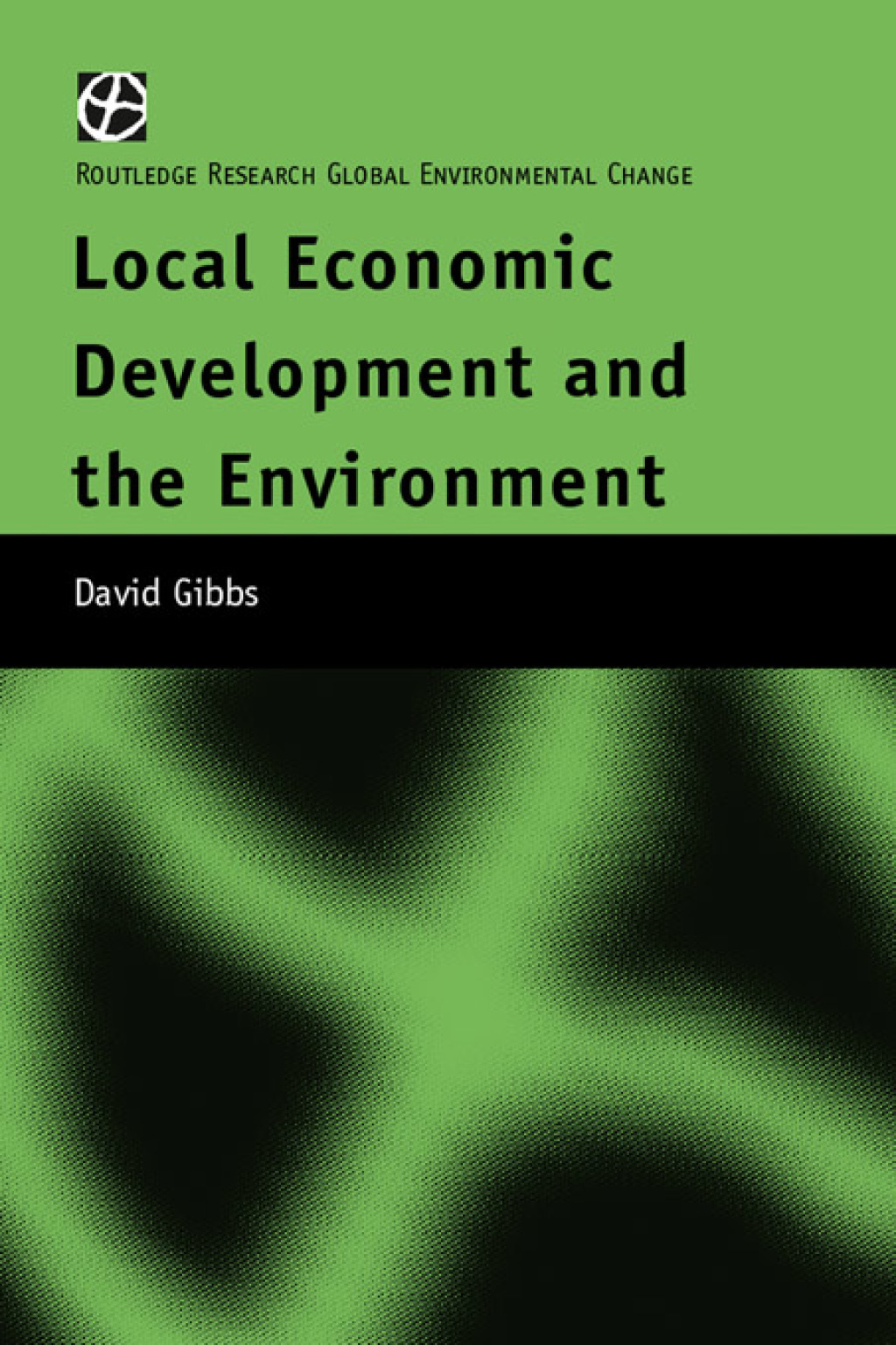 Local Economic Development and the Environment 1st Edition