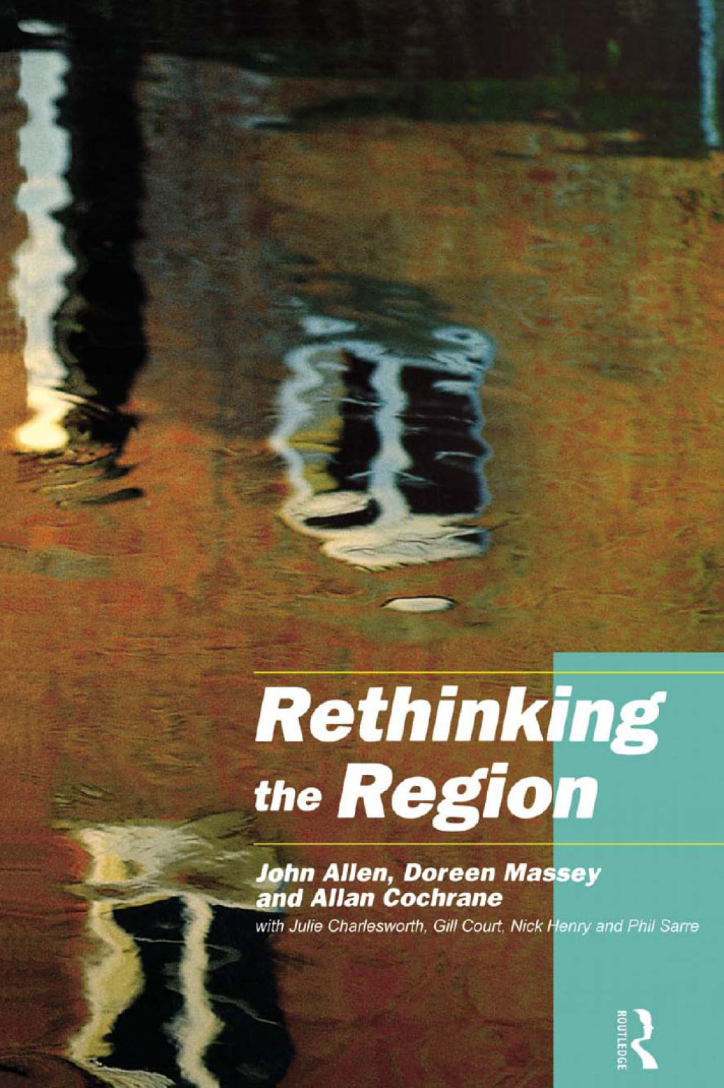 Rethinking the Region Spaces of Neo-Liberalism 1st Edition
