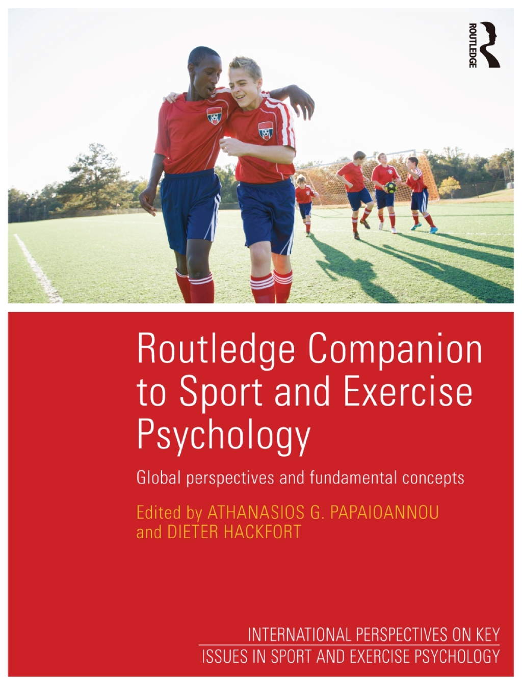 Routledge Companion to Sport and Exercise Psychology Global perspectives and fundamental concepts 1st Edition
