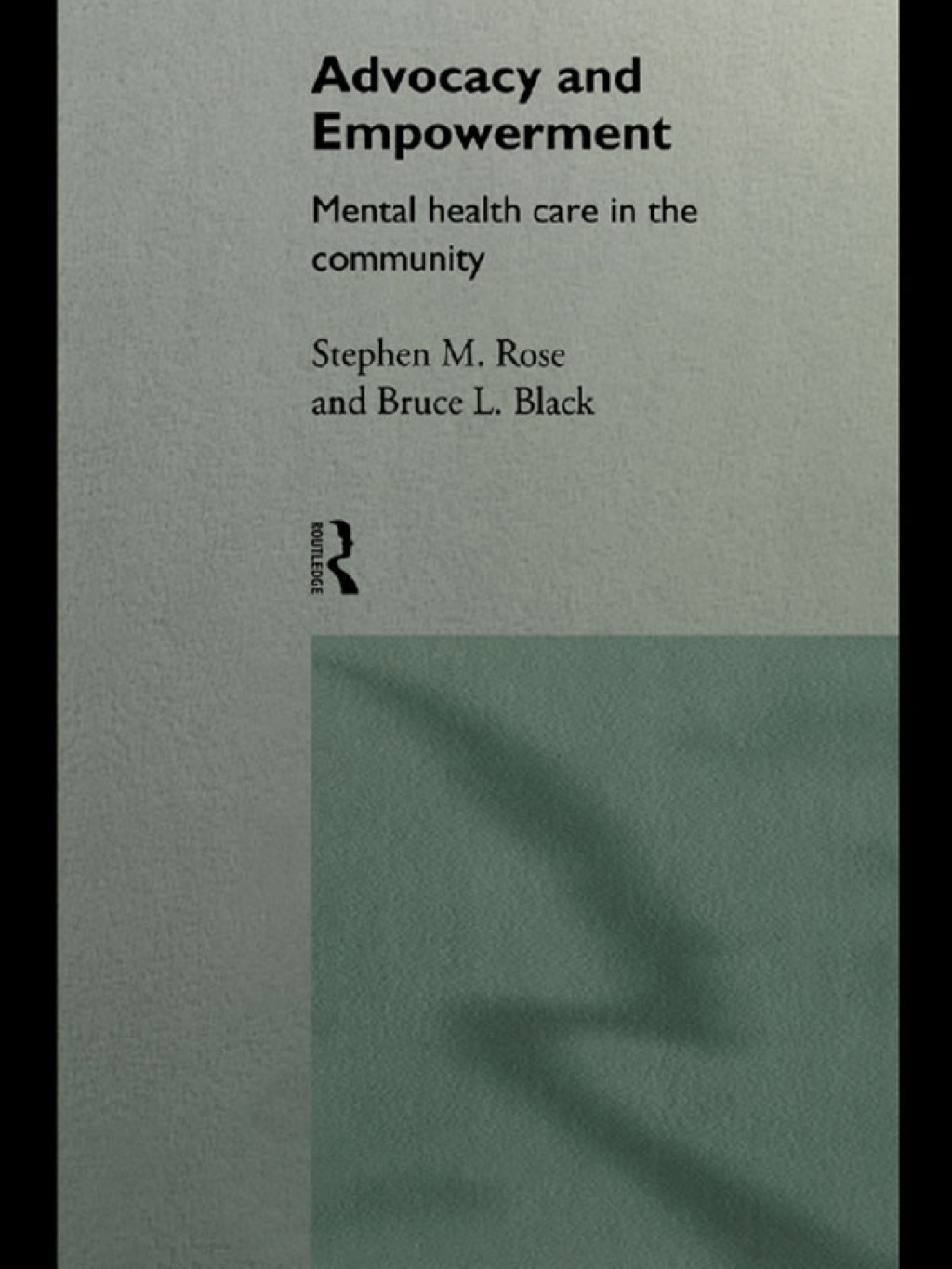 Advocacy and Empowerment Mental Health Care in the Community 1st Edition
