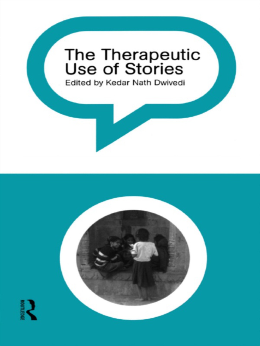 The Therapeutic Use of Stories 1st Edition