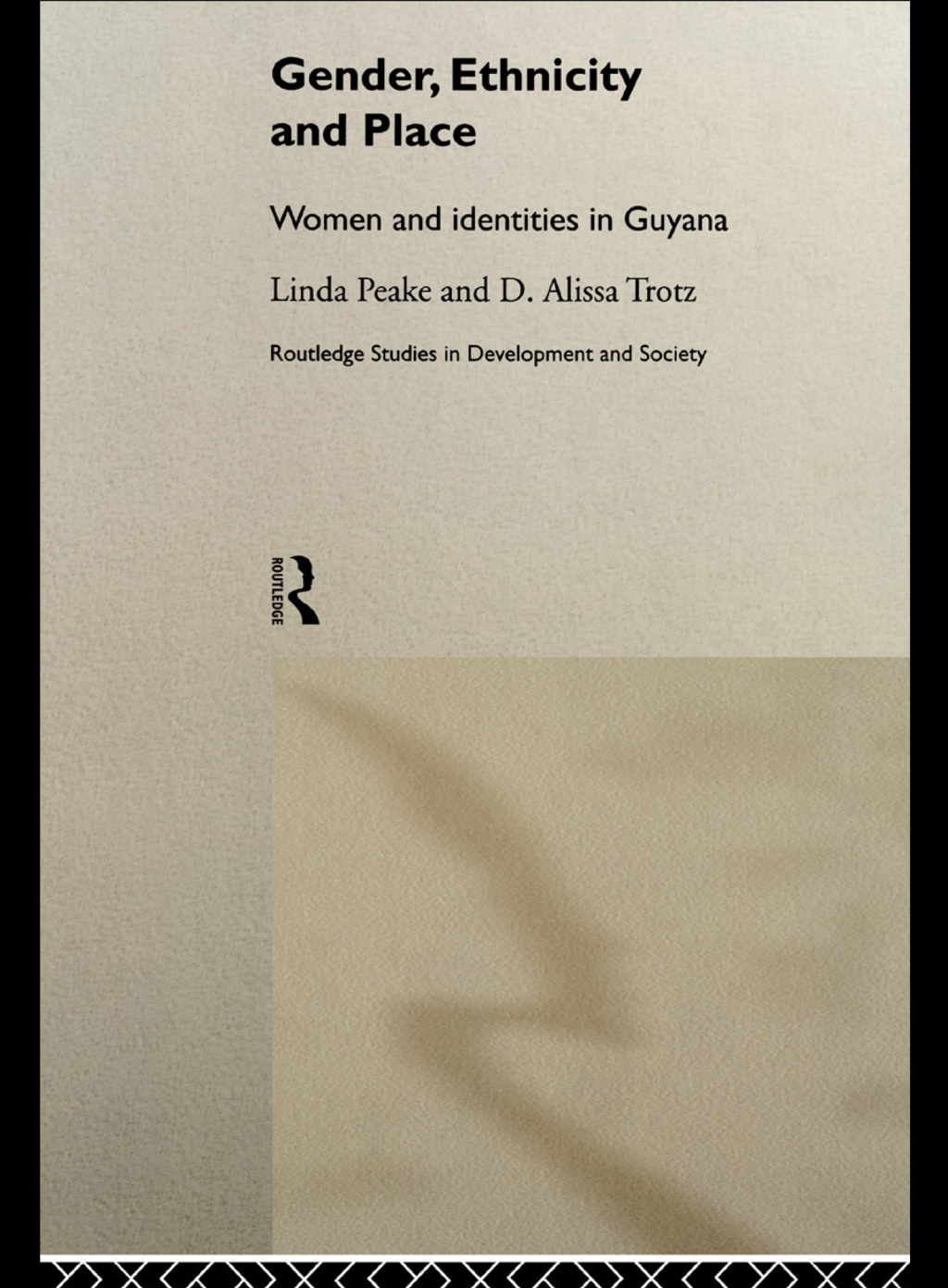 Gender, Ethnicity and Place Women and Identity in Guyana 1st Edition