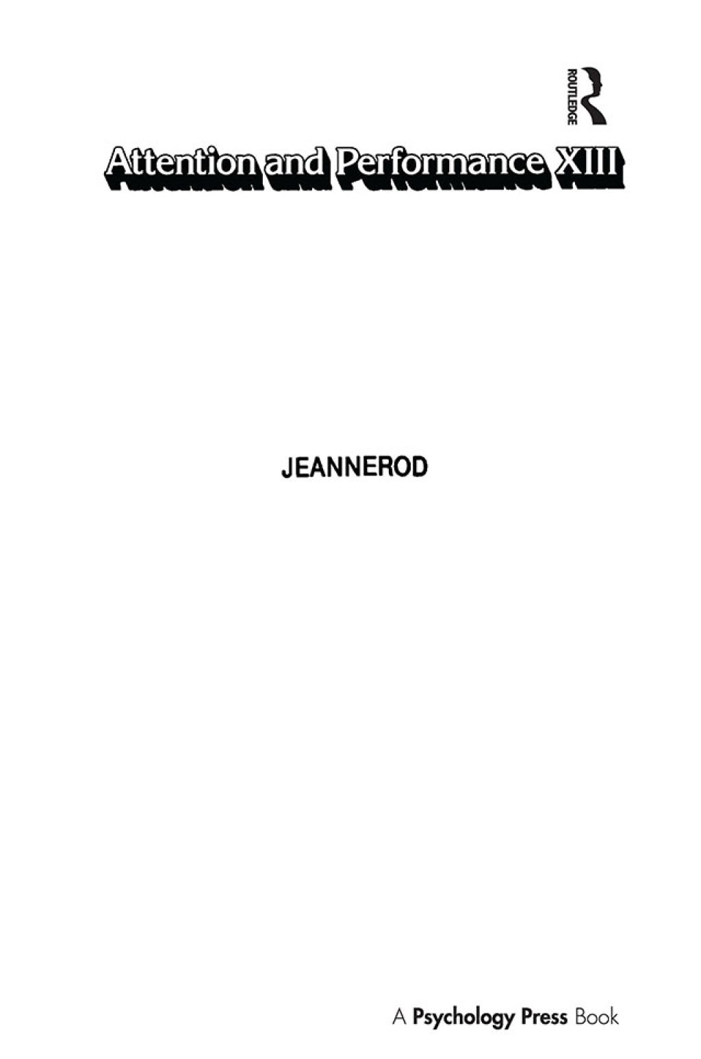 Attention and Performance Xiii Motor Representation and Control 1st Edition
