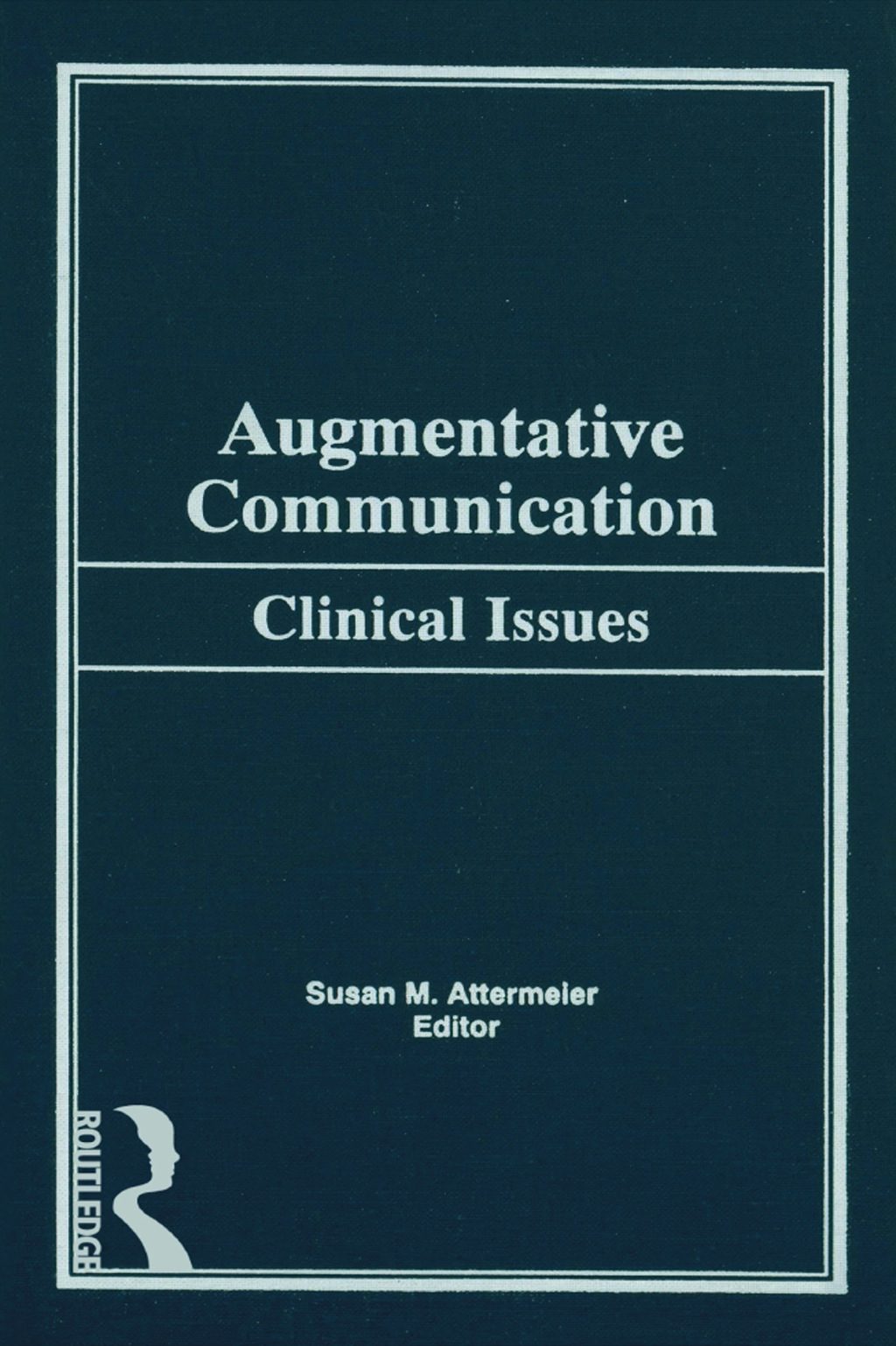 Augmentative Communication Clinical Issues 1st Edition