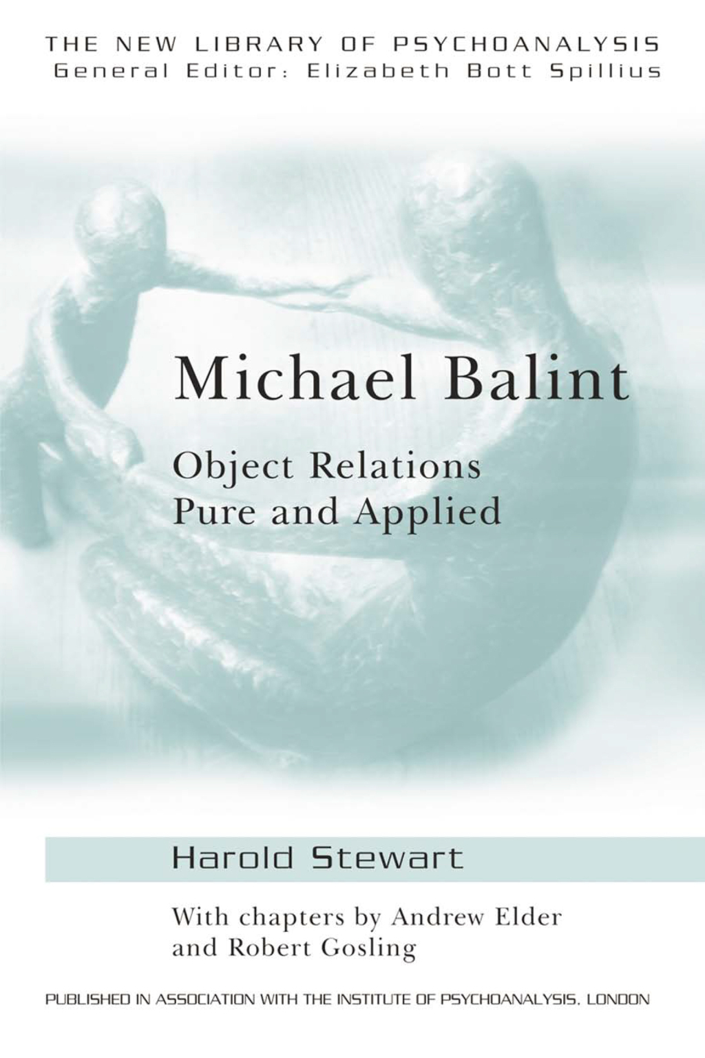Michael Balint Object Relations, Pure and Applied 1st Edition