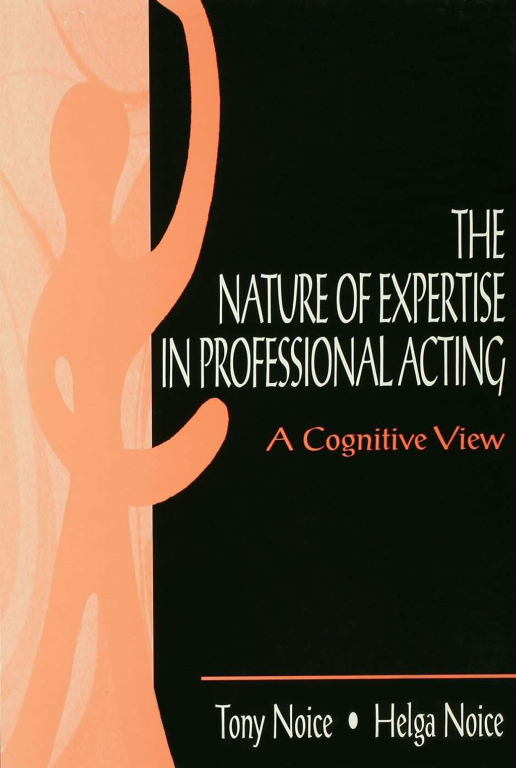 The Nature of Expertise in Professional Acting A Cognitive View 1st Edition