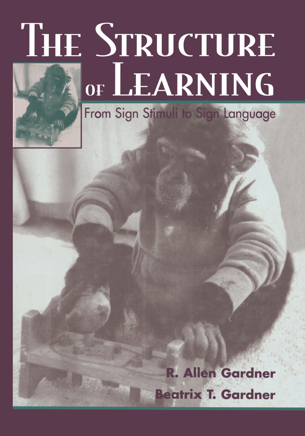 The Structure of Learning From Sign Stimuli To Sign Language 1st Edition