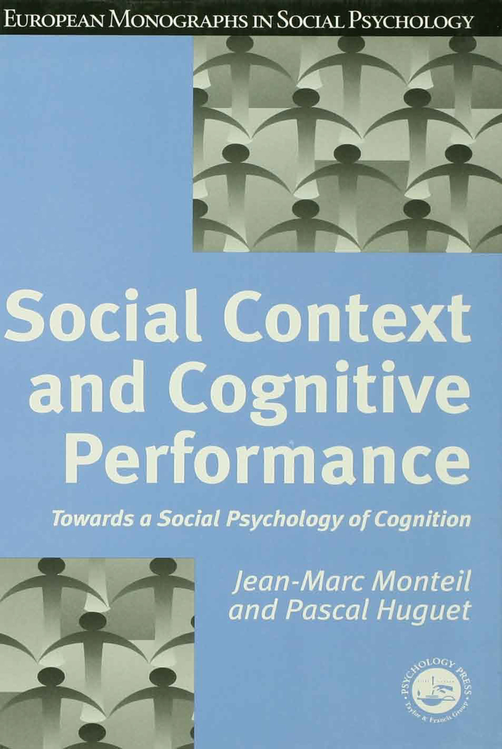 Social Context and Cognitive Performance Towards a Social Psychology of Cognition 1st Edition