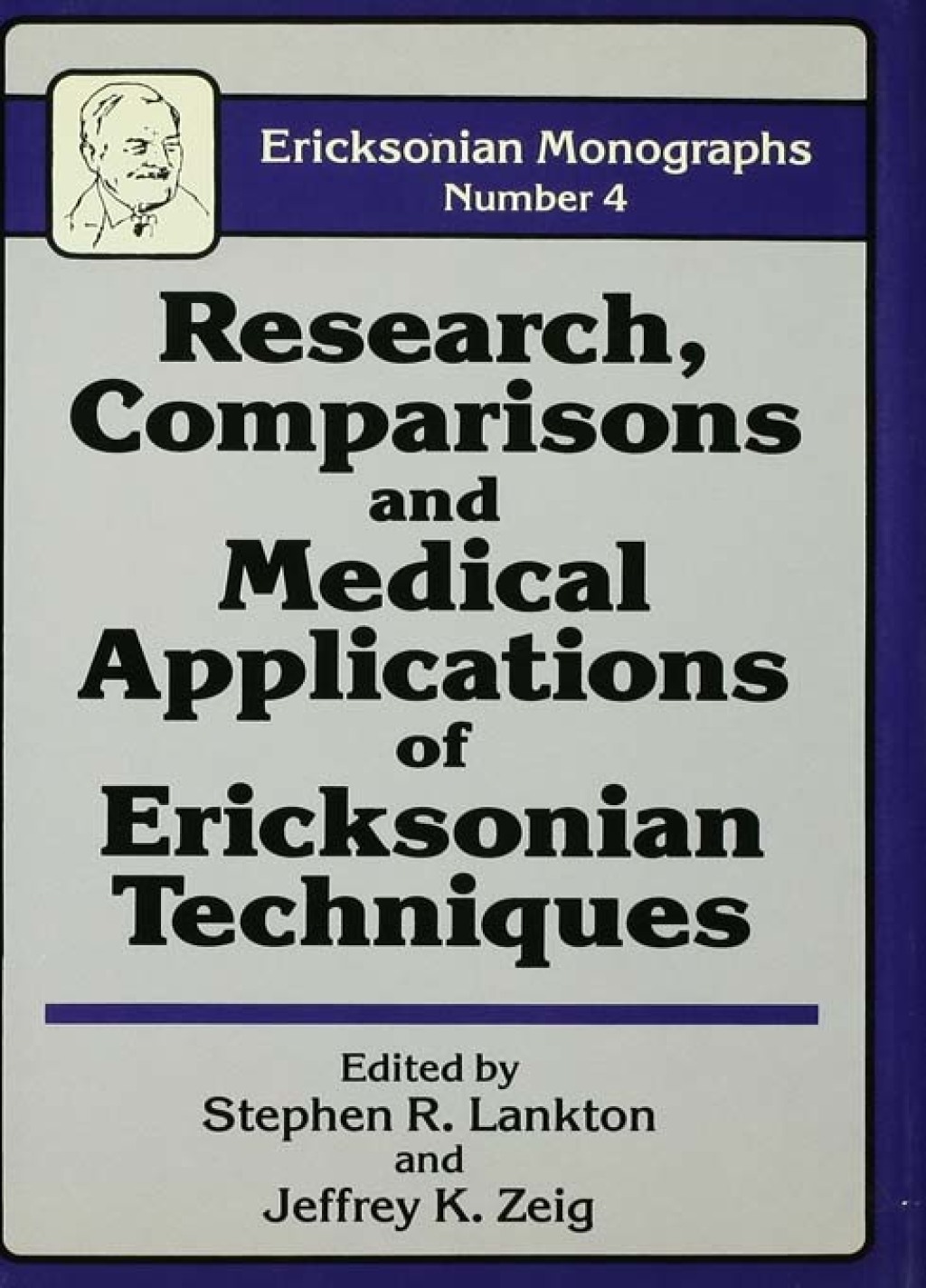 Research Comparisons And Medical Applications Of Ericksonian Techniques 1st Edition