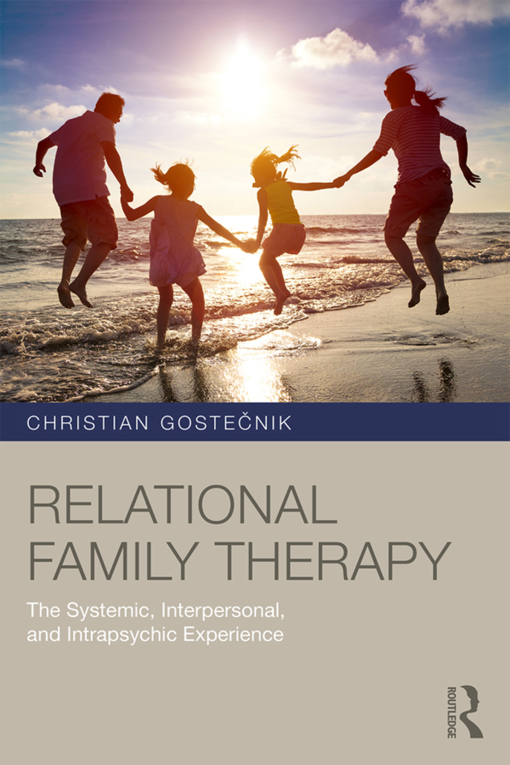 Relational Family Therapy The Systemic, Interpersonal, and Intrapsychic Experience 1st Edition
