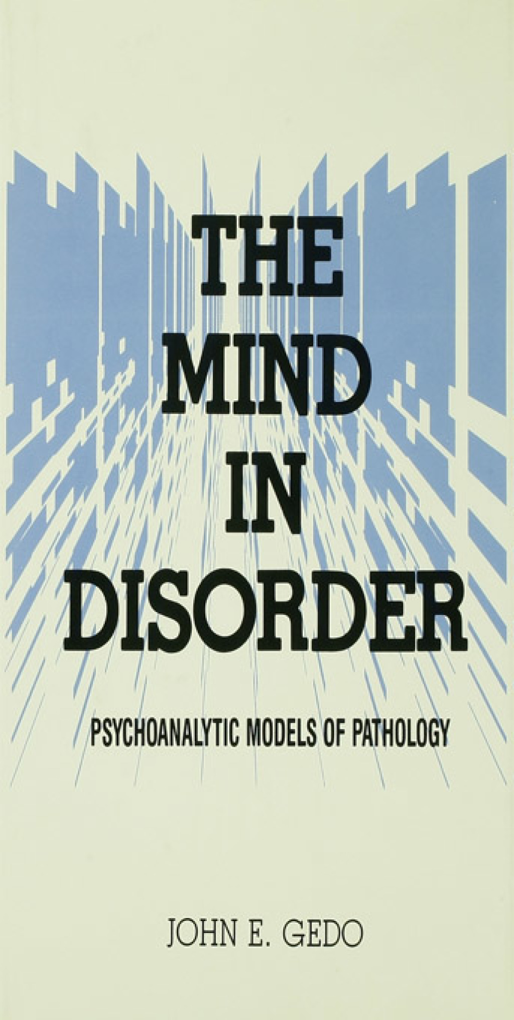 The Mind in Disorder Psychoanalytic Models of Pathology 1st Edition
