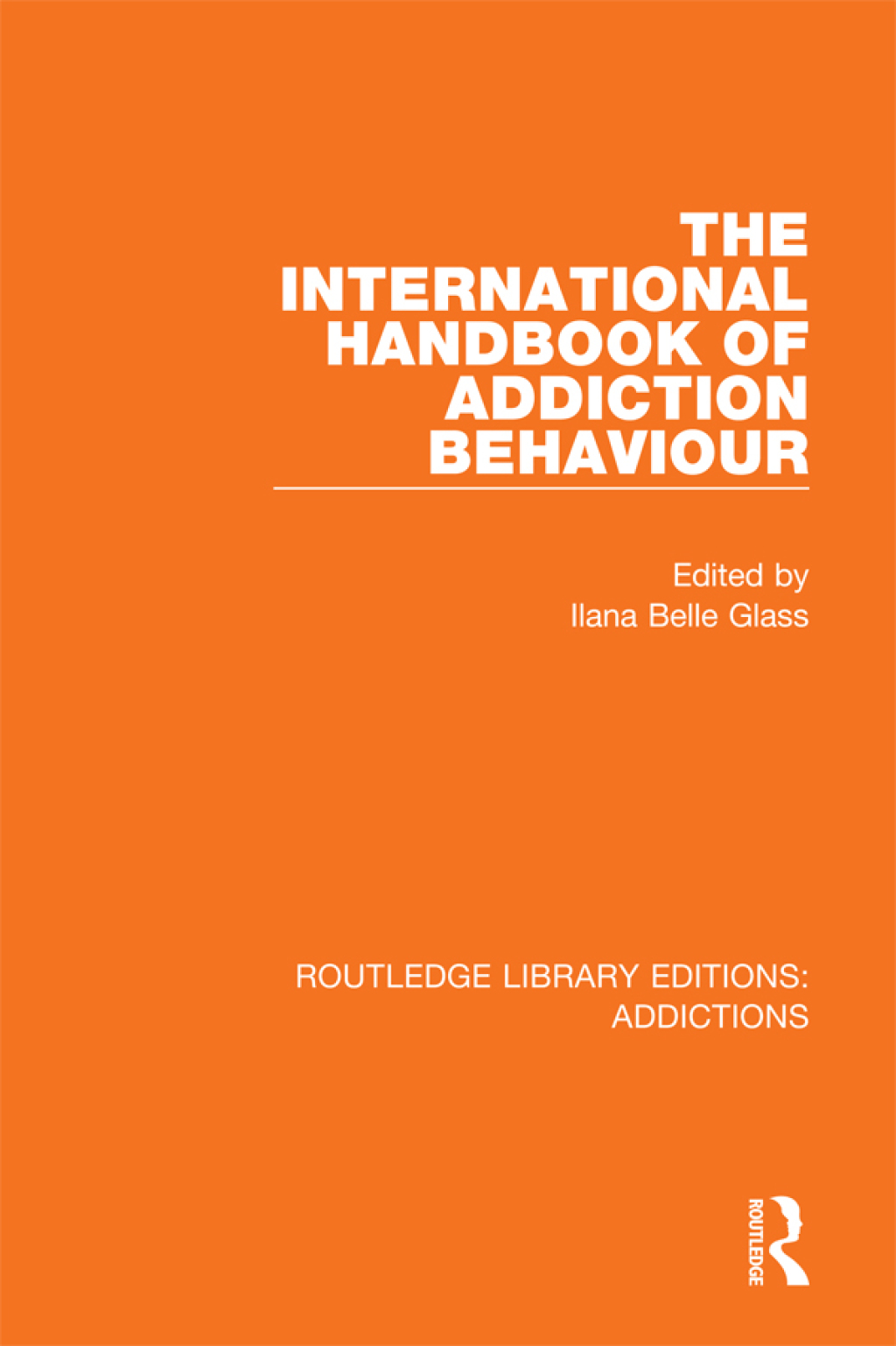 The International Handbook of Addiction Behaviour 1st Edition