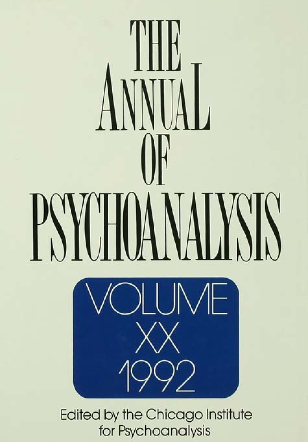 The Annual of Psychoanalysis, V. 20 1st Edition