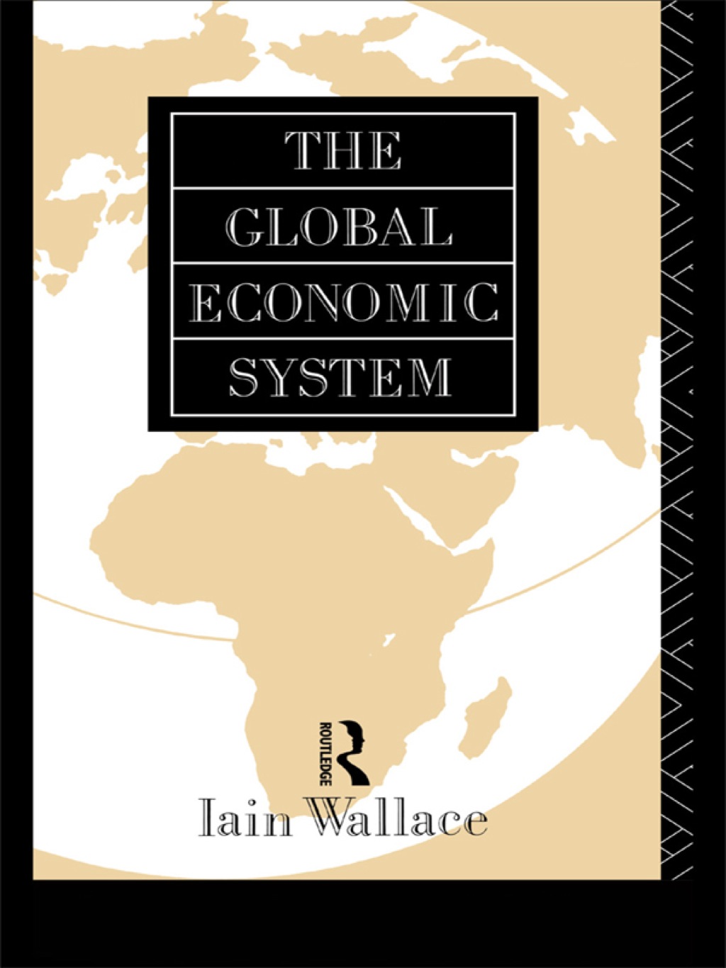 The Global Economic System 1st Edition
