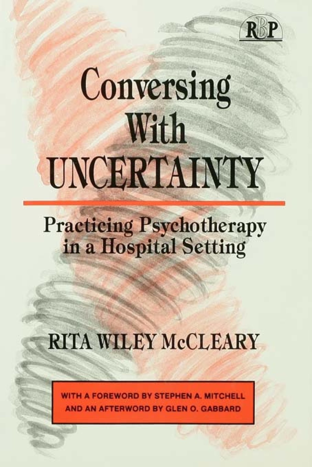 Conversing With Uncertainty Practicing Psychotherapy in A Hospital Setting 1st Edition
