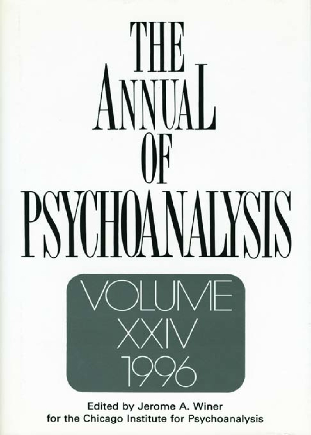 The Annual of Psychoanalysis, V. 24 1st Edition