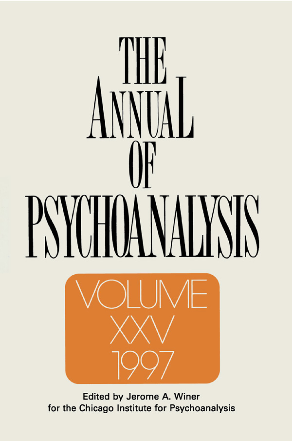 The Annual of Psychoanalysis, V. 25 1st Edition