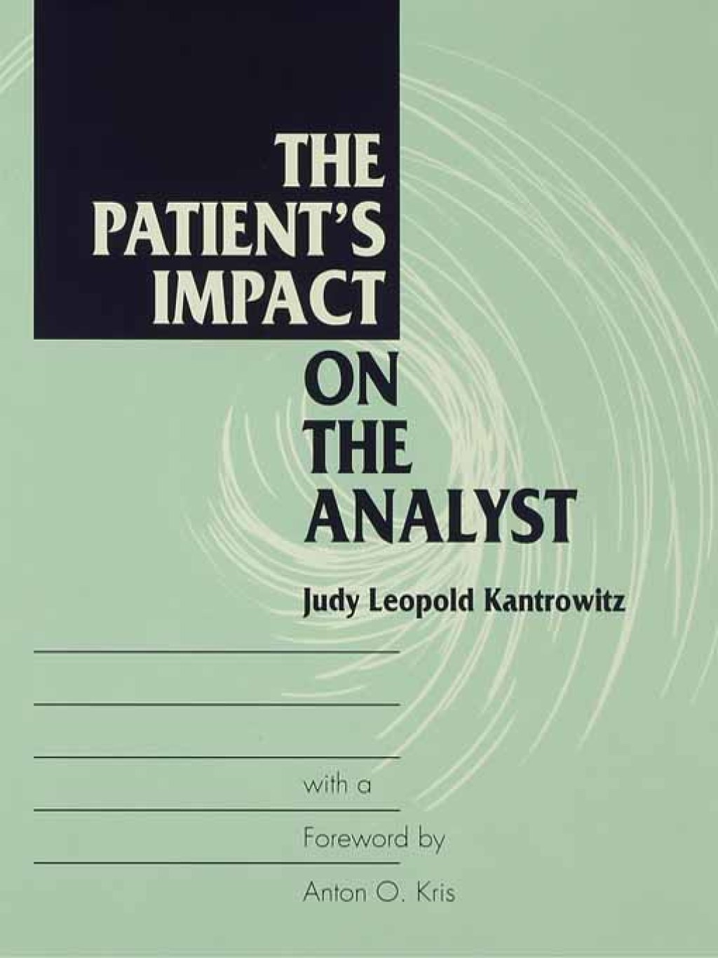 The Patient's Impact on the Analyst 1st Edition