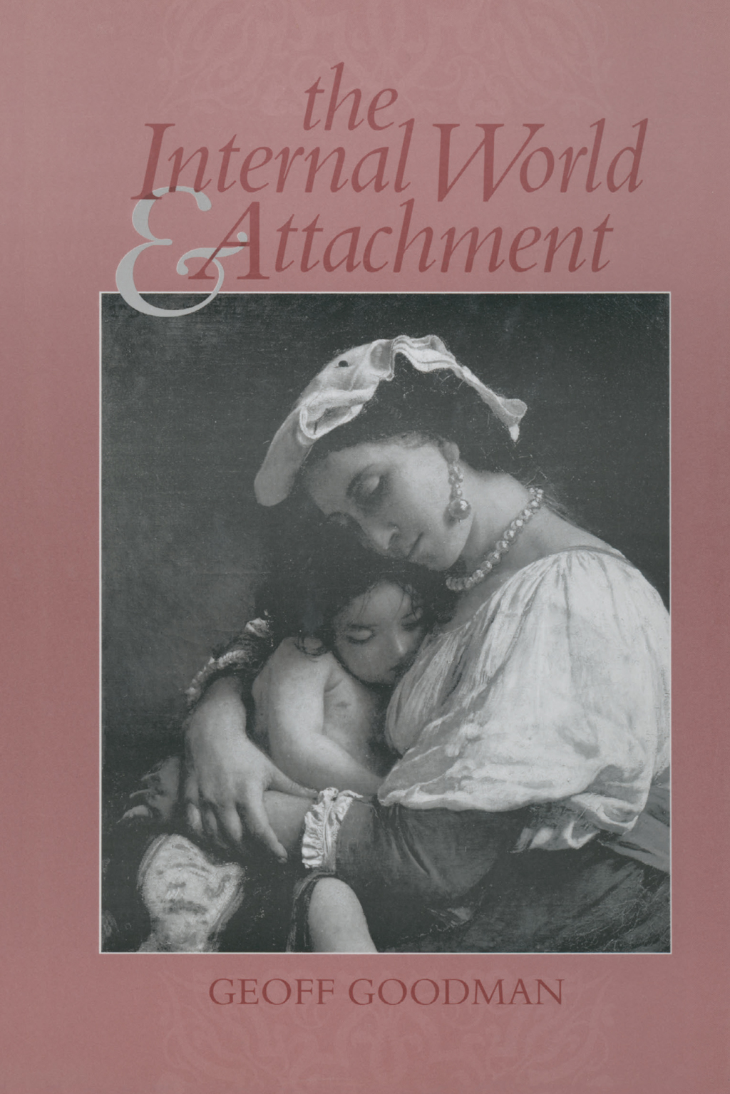 The Internal World and Attachment 1st Edition