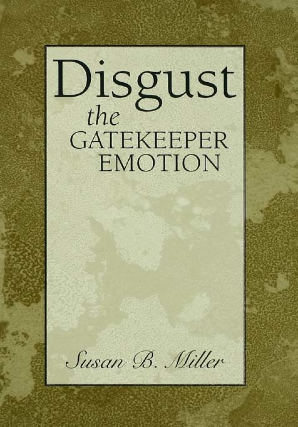 Disgust The Gatekeeper Emotion 1st Edition
