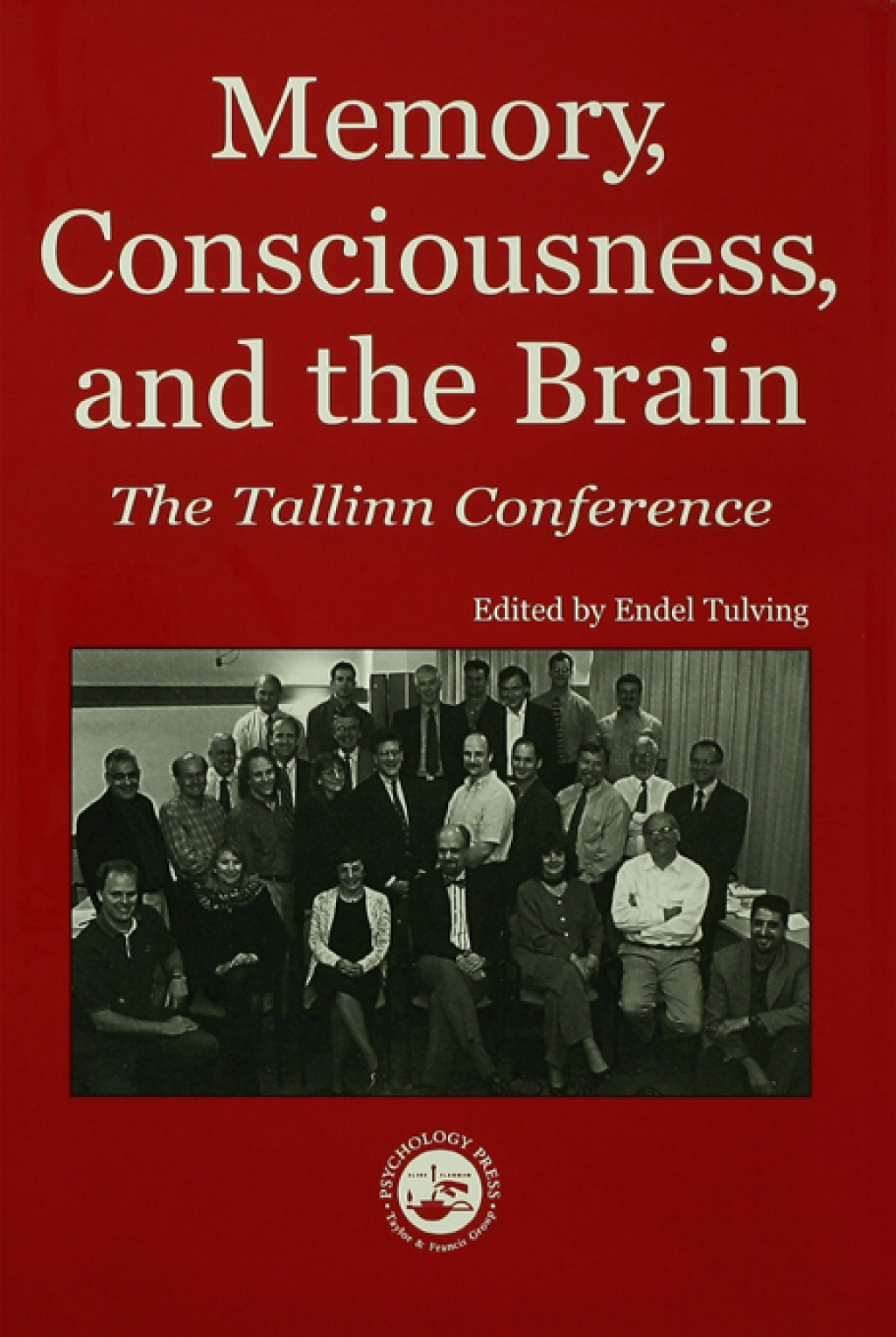 Memory, Consciousness and the Brain The Tallinn Conference 1st Edition