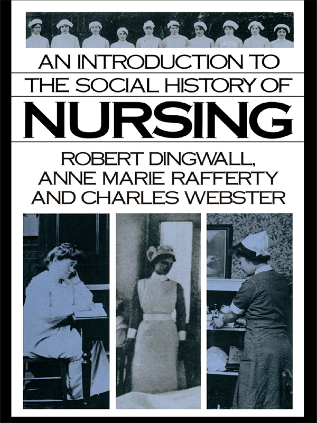 An Introduction to the Social History of Nursing 1st Edition