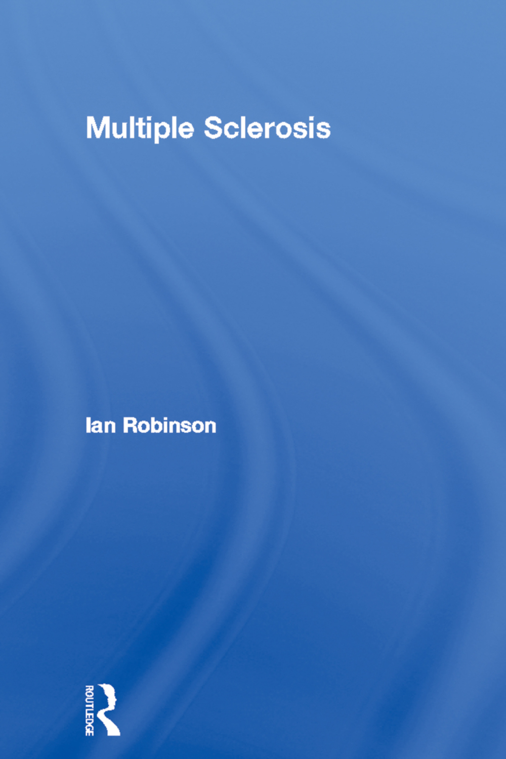 Multiple Sclerosis 1st Edition