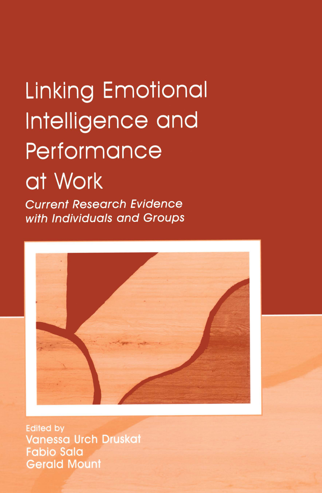 Linking Emotional Intelligence and Performance at Work Current Research Evidence With Individuals and Groups 1st Edition
