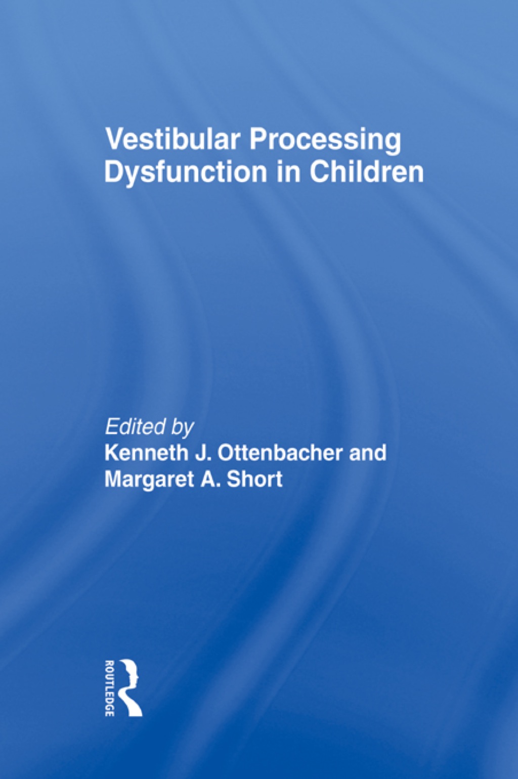 Vestibular Processing Dysfunction in Children 1st Edition