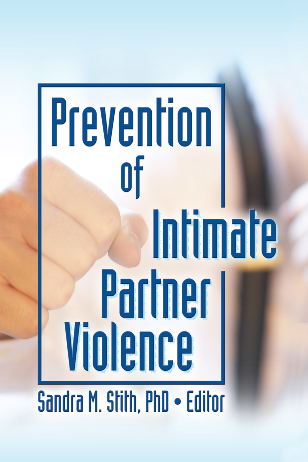 Prevention of Intimate Partner Violence 1st Edition