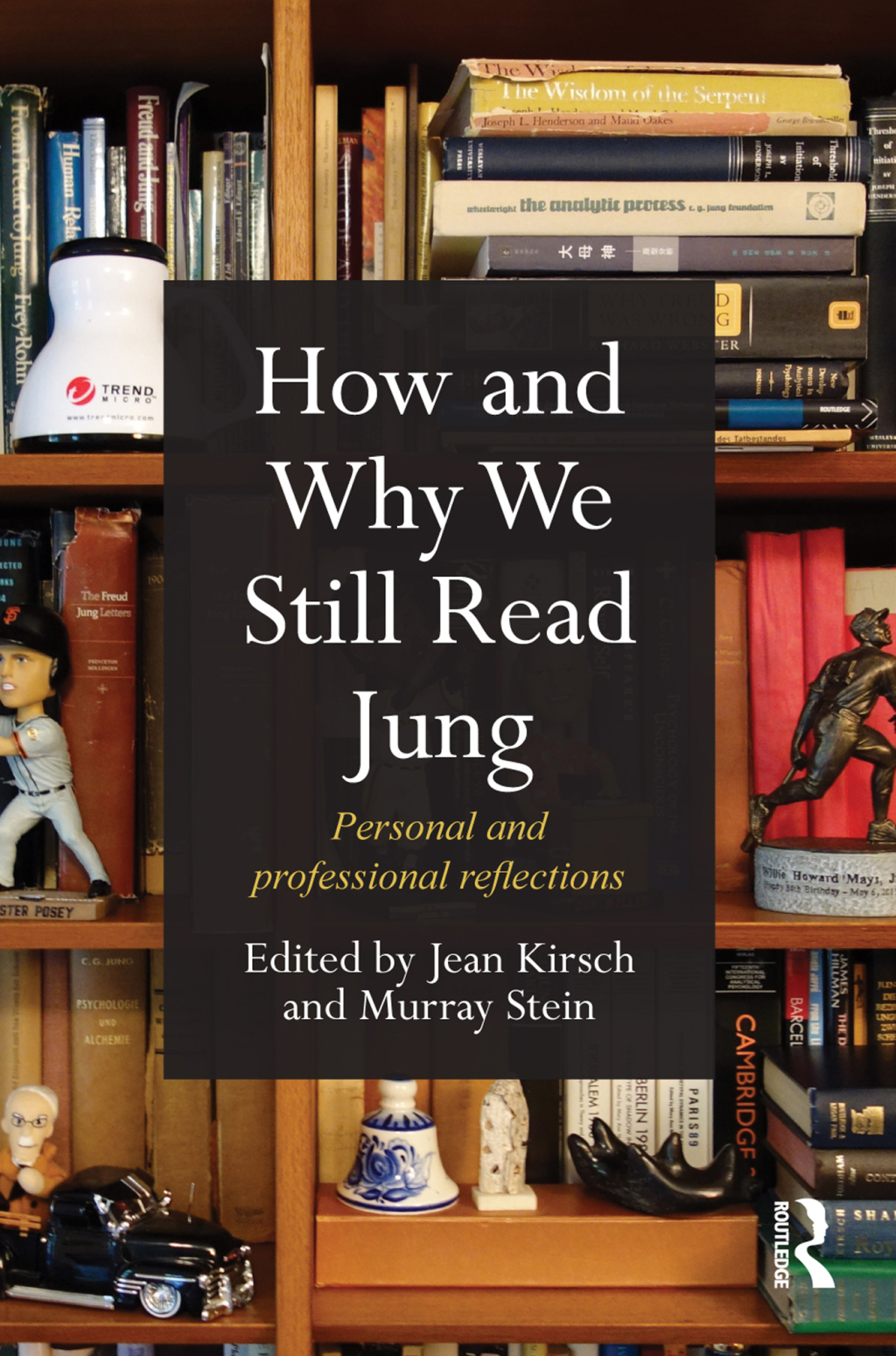 How and Why We Still Read Jung Personal and professional reflections 1st Edition