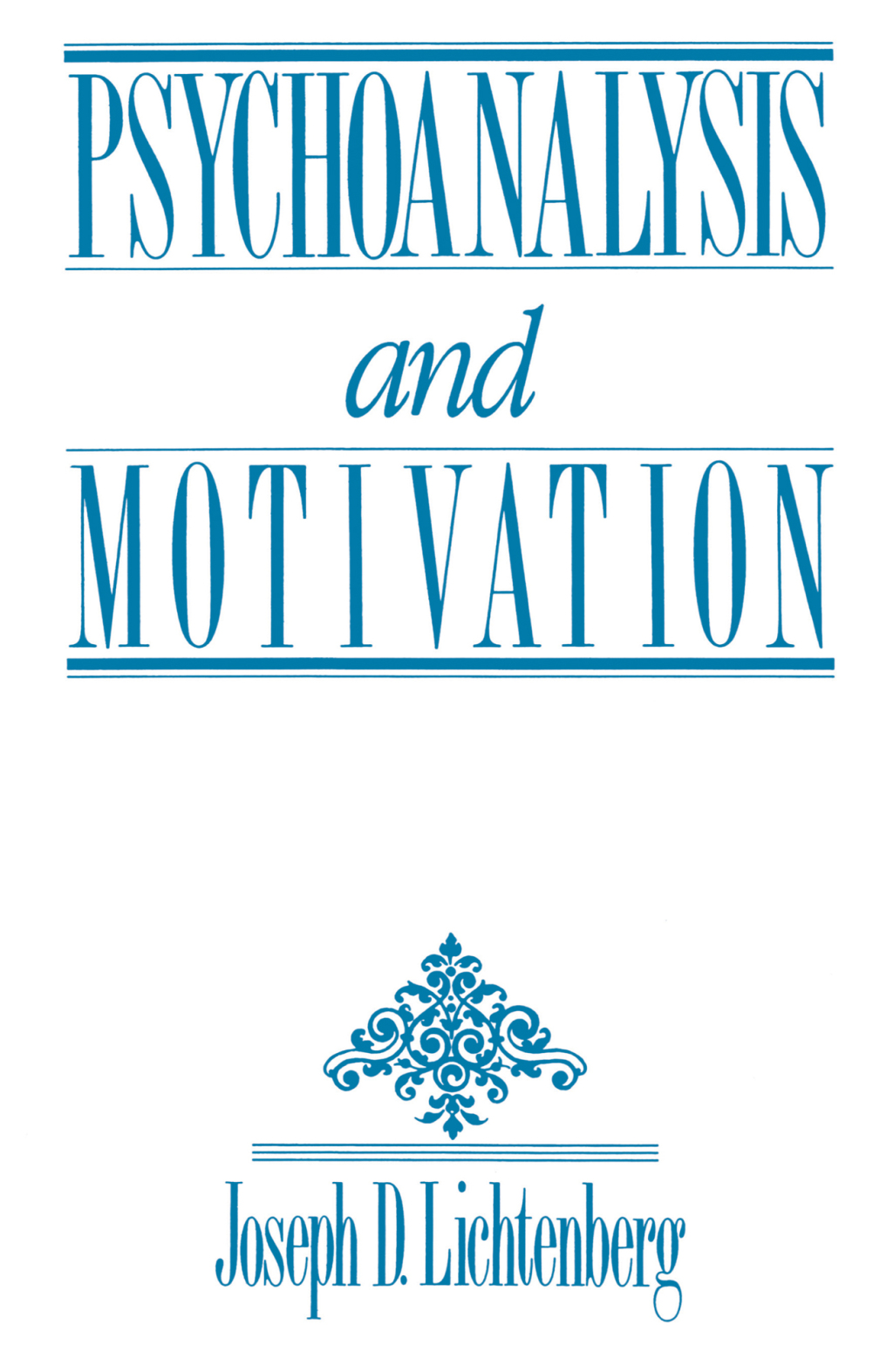 Psychoanalysis and Motivation 1st Edition