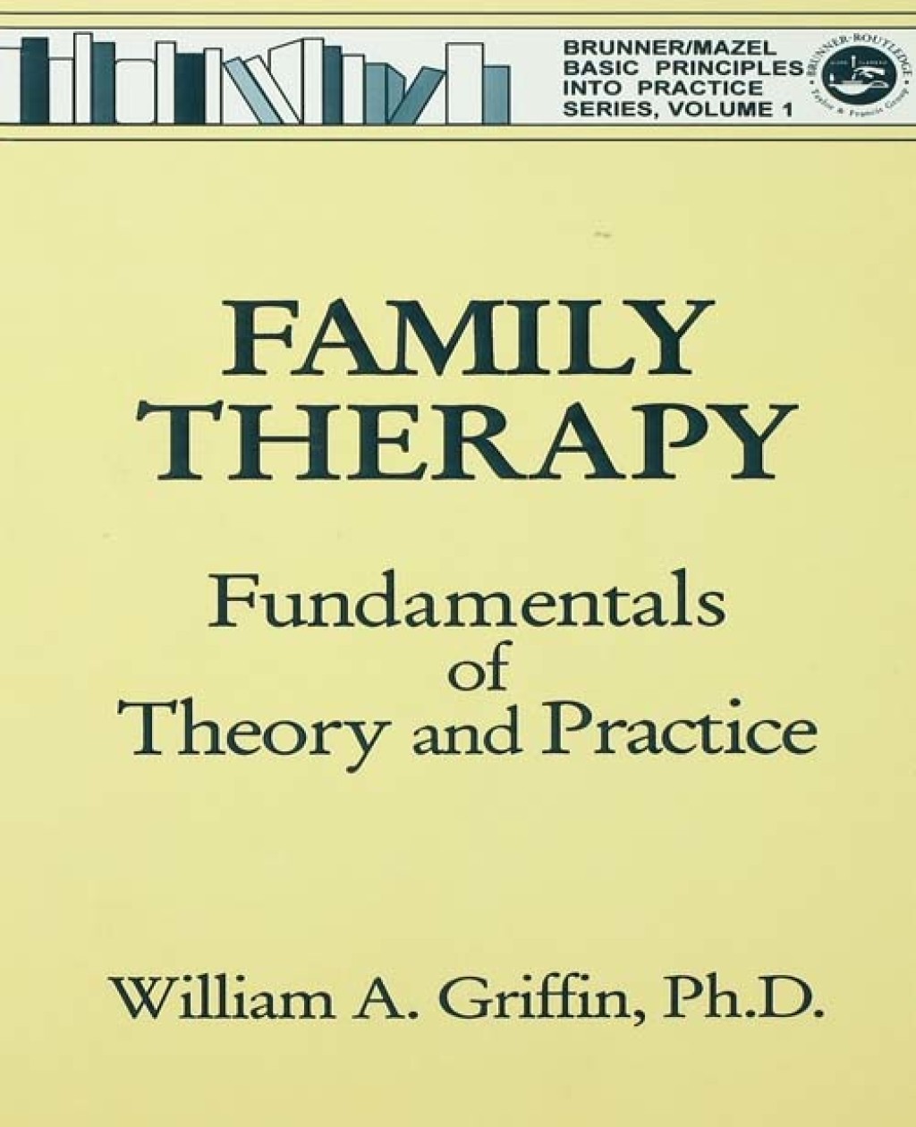 Family Therapy Fundamentals Of Theory And Practice 1st Edition