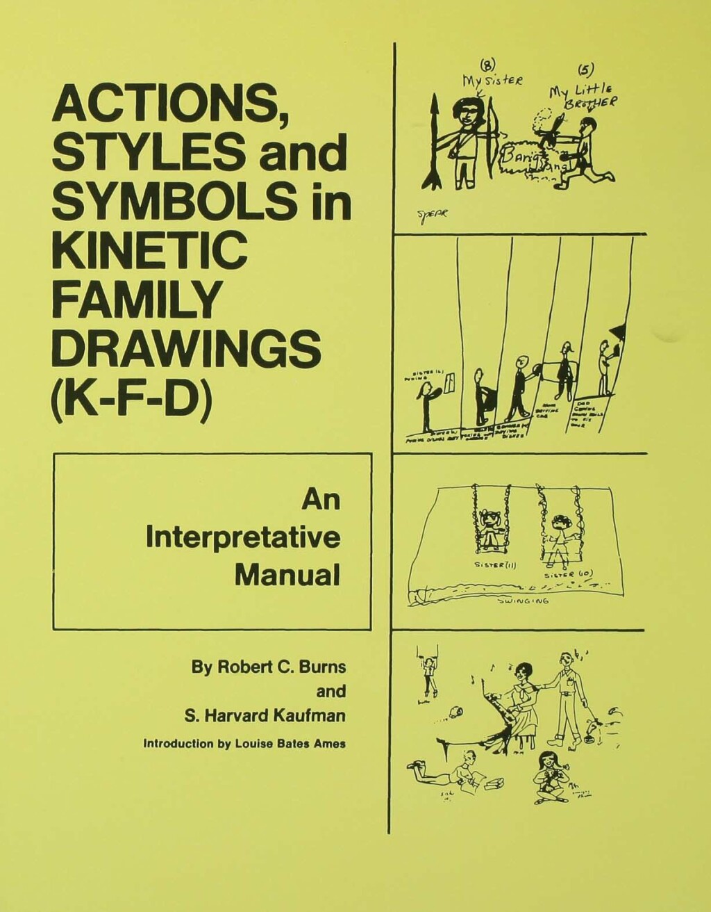 Action, Styles, And Symbols In Kinetic Family Drawings Kfd 1st Edition