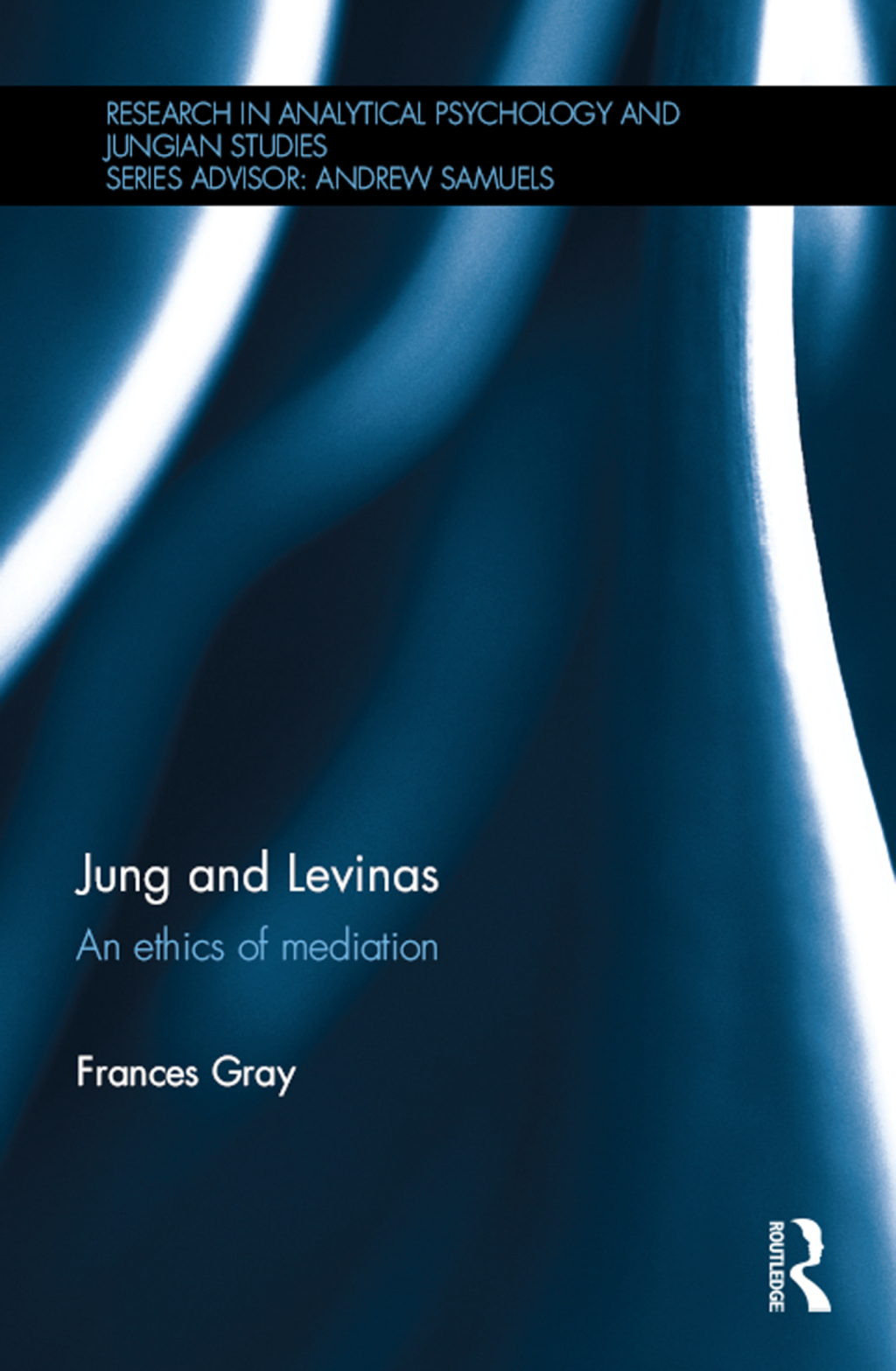 Jung and Levinas An ethics of mediation 1st Edition