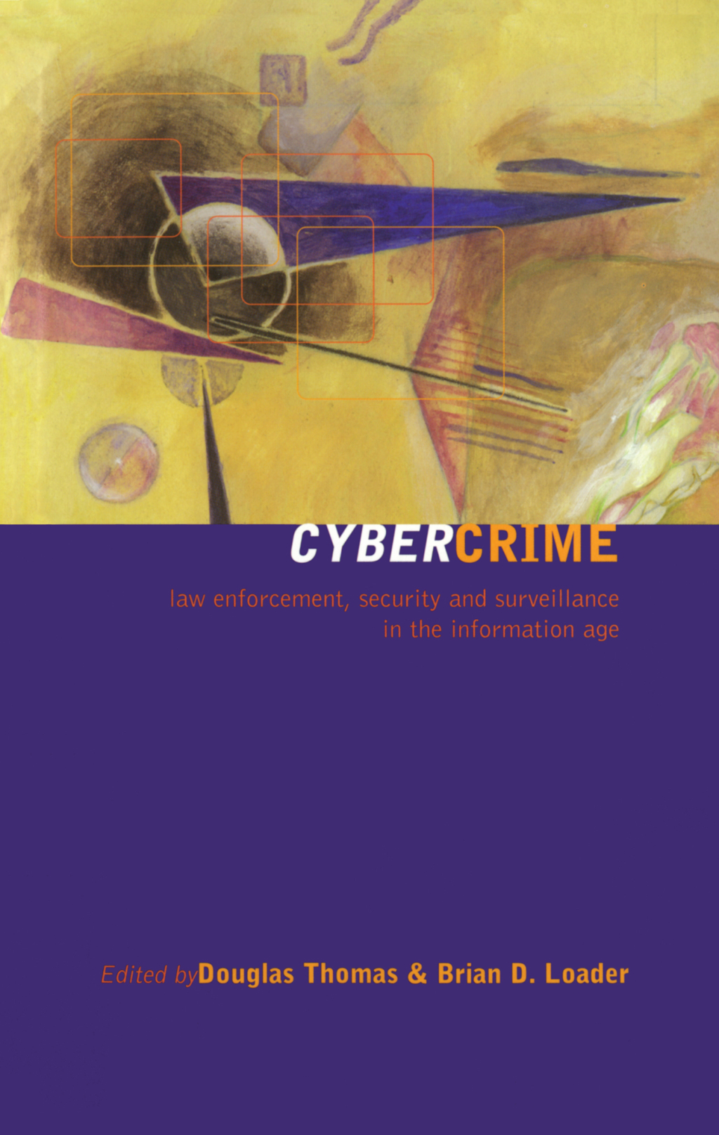 Cybercrime Law enforcement, security and surveillance in the information age 1st Edition