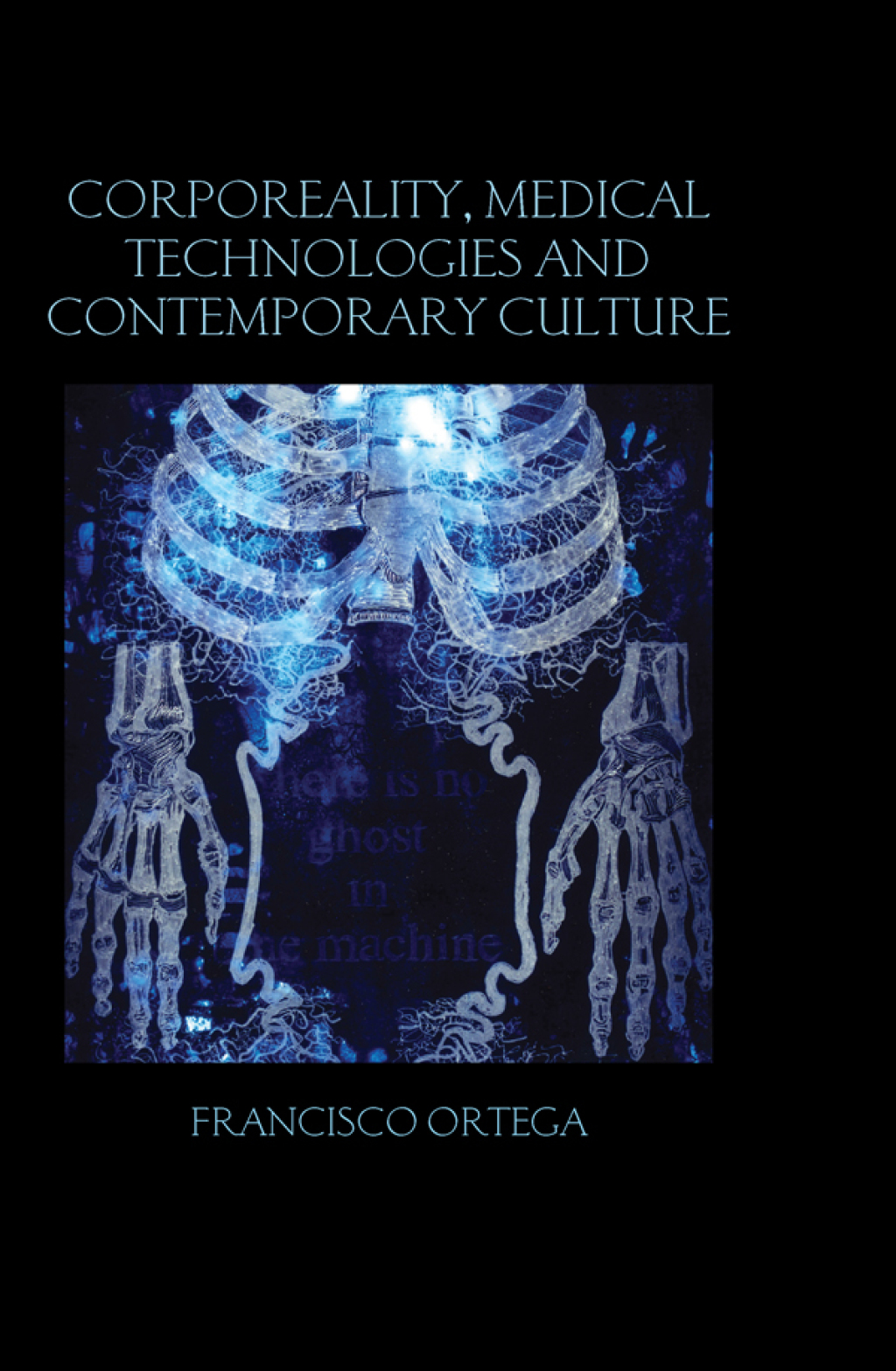 Corporeality, Medical Technologies and Contemporary Culture 1st Edition