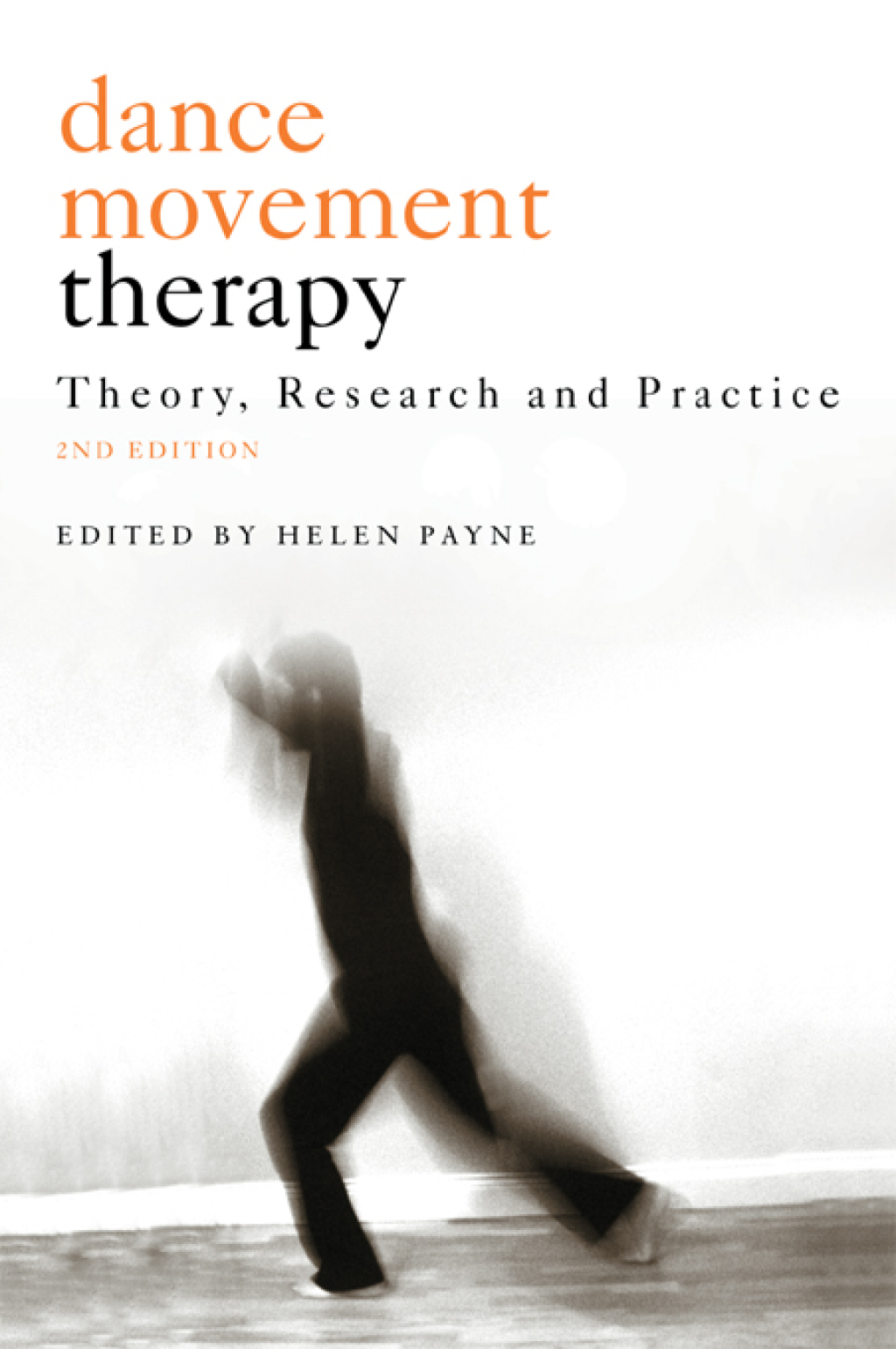 Dance Movement Therapy Theory, Research and Practice 1st Edition