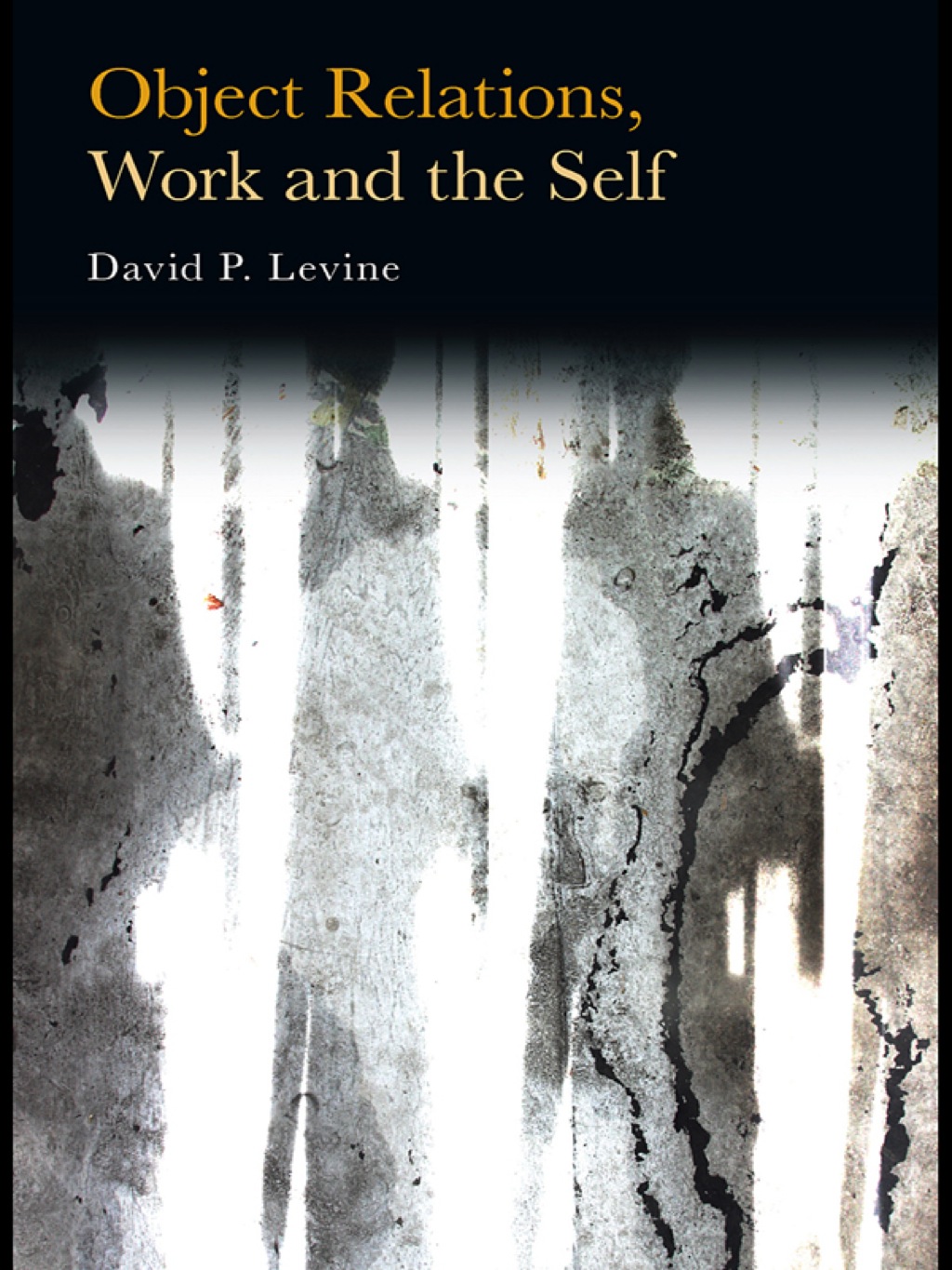 Object Relations, Work and the Self 1st Edition