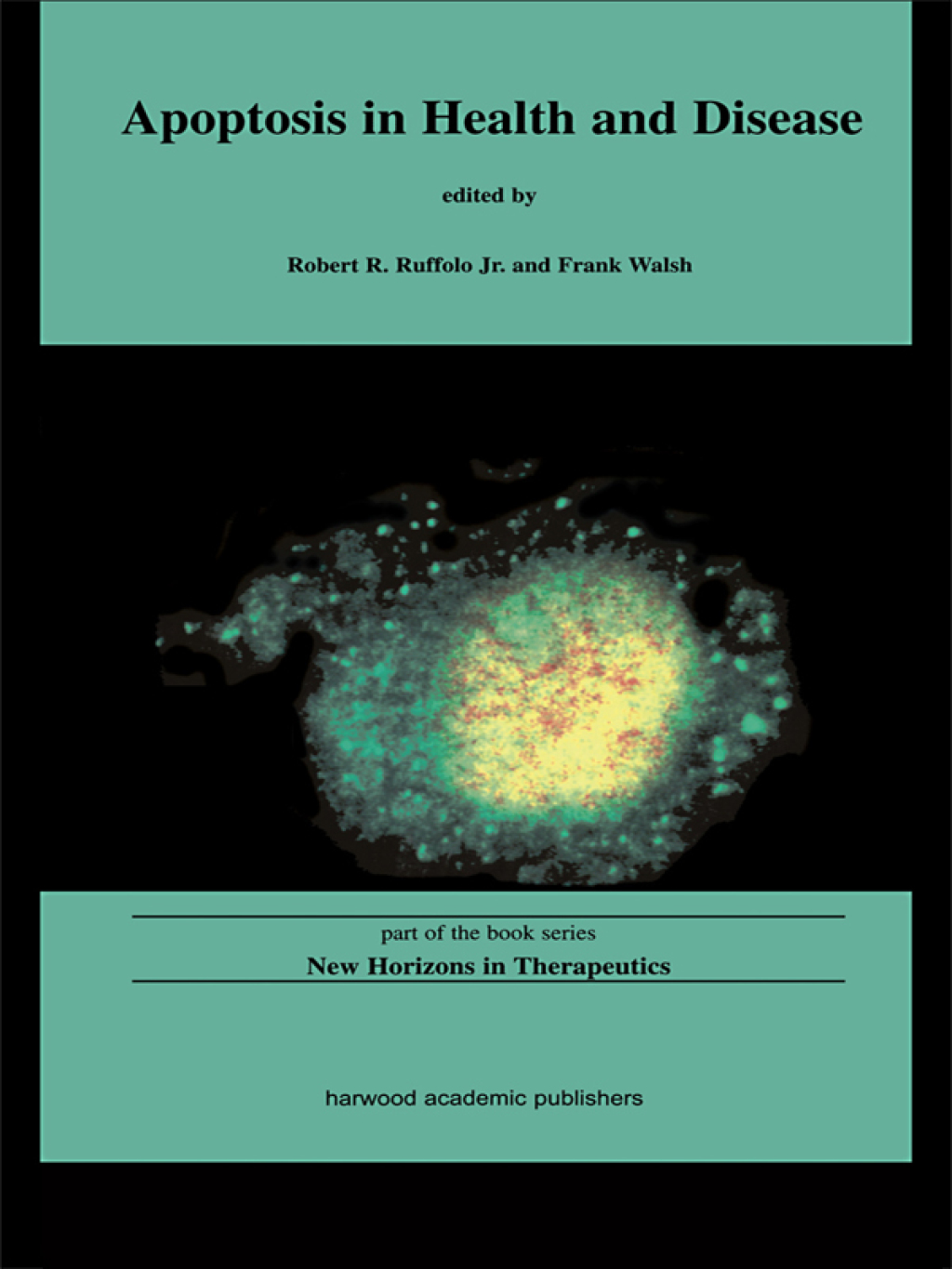 Apoptosis in Health and Disease 1st Edition