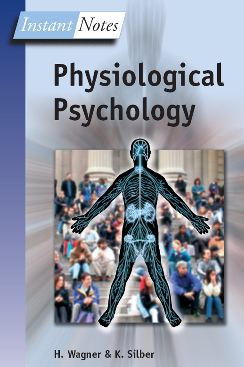 BIOS Instant Notes in Physiological Psychology 1st Edition