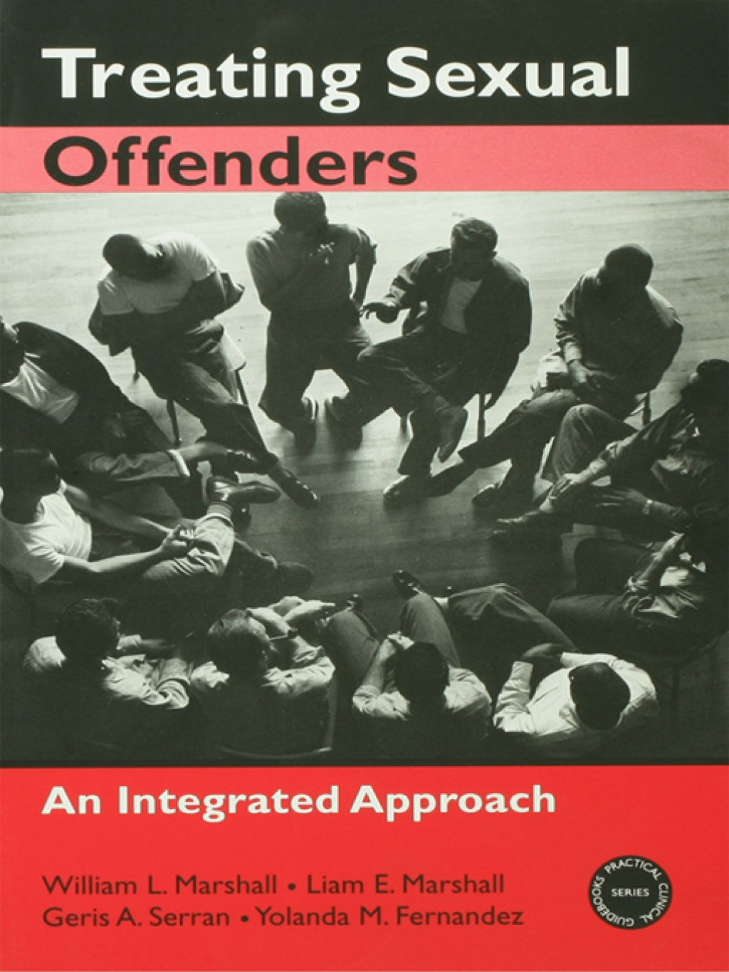 Treating Sexual Offenders An Integrated Approach 1st Edition