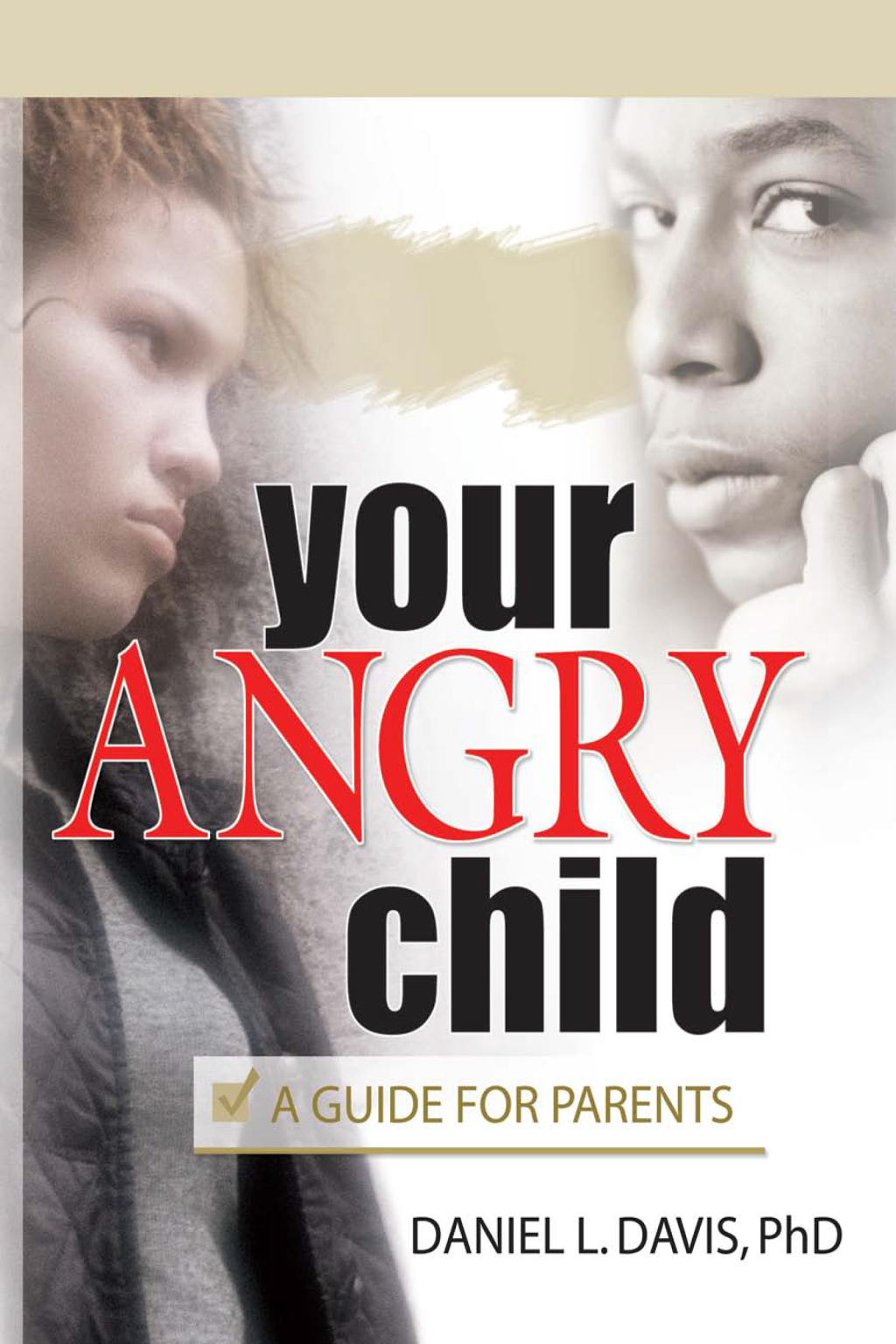 Your Angry Child A Guide for Parents 1st Edition